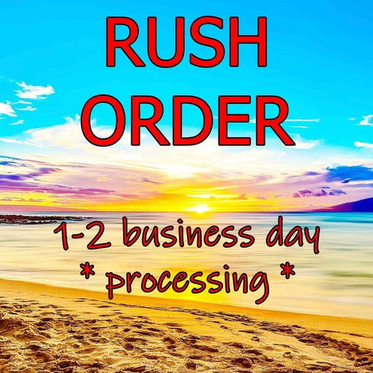 RUSH Order * 1-2 Business Days Processing * Please Note This Guarantees SHIPPING Date Only, USPS Does Not Guarantee Expected Delivery Dates